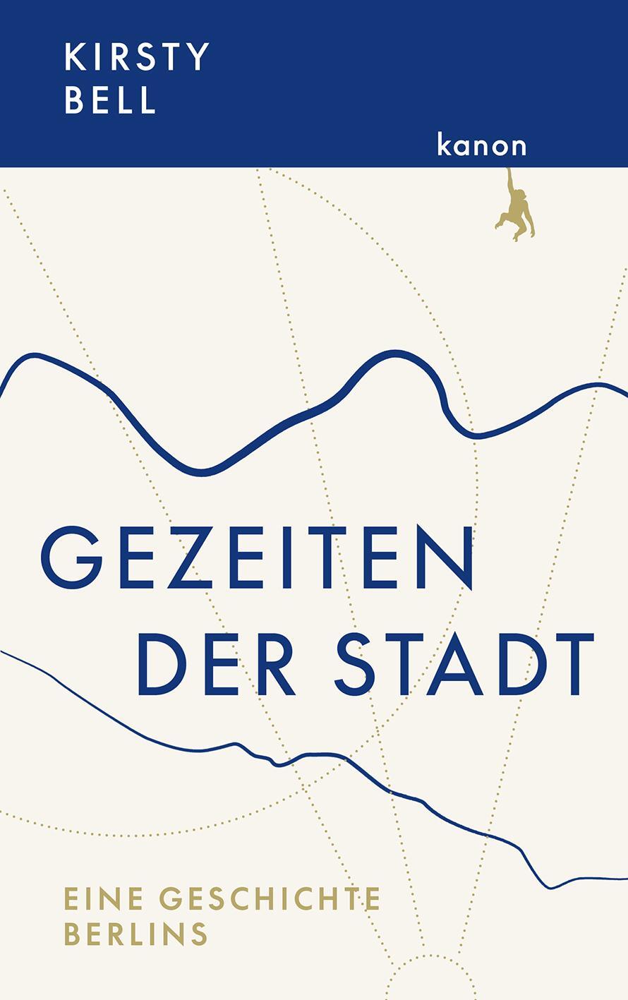 Cover: 9783985680054 | Gezeiten der Stadt | Eine Geschichte Berlins | Bell Kirsty | Buch