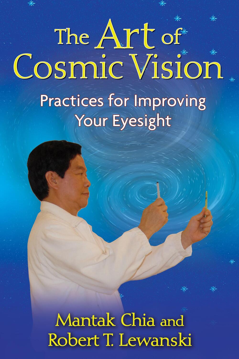 Cover: 9781594772931 | The Art of Cosmic Vision | Practices for Improving Your Eyesight