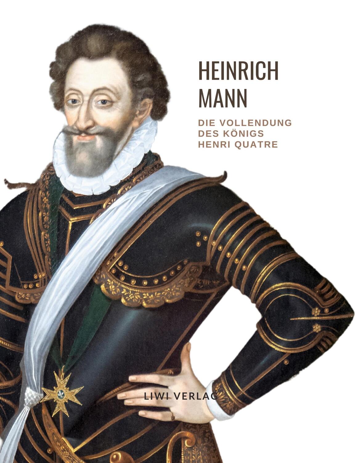 Cover: 9783965424272 | Heinrich Mann: Die Vollendung des Königs Henri Quatre. Vollständige...