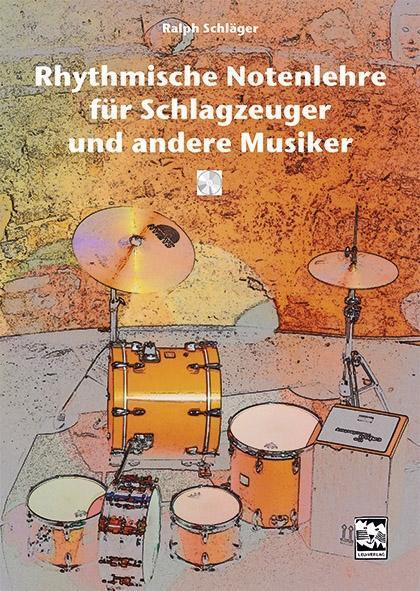 Cover: 9783897751422 | Rhythmische Notenlehre für Schlagzeuger und andere Musiker | Schläger