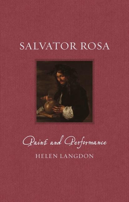 Cover: 9781789145731 | Salvator Rosa | Paint and Performance | Helen Langdon | Buch | 2022