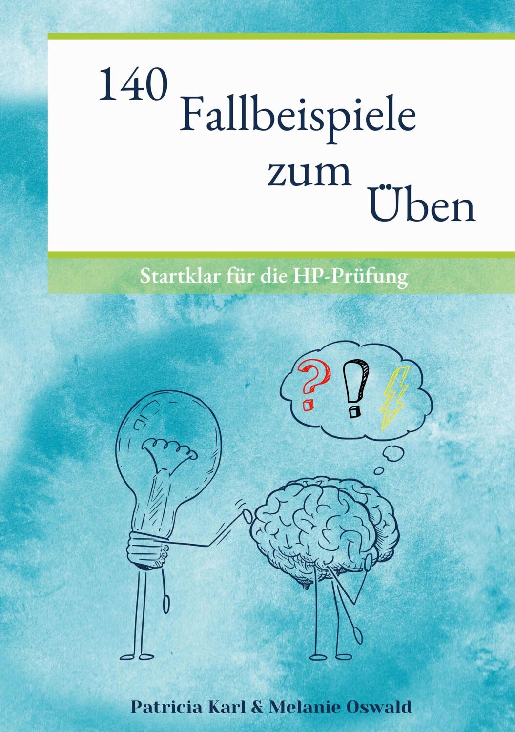 Cover: 9783746044330 | 140 Fallbeispiele zum Üben | Startklar für die HP-Prüfung | Buch