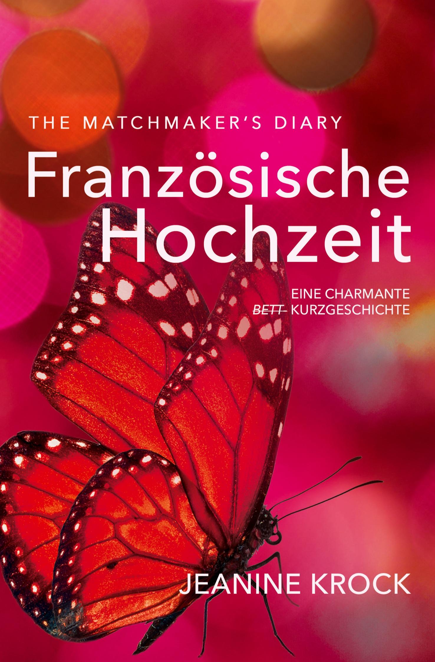 Cover: 9783754631591 | Französische Hochzeit | The Matchmaker's Diary | Jeanine Krock | Buch