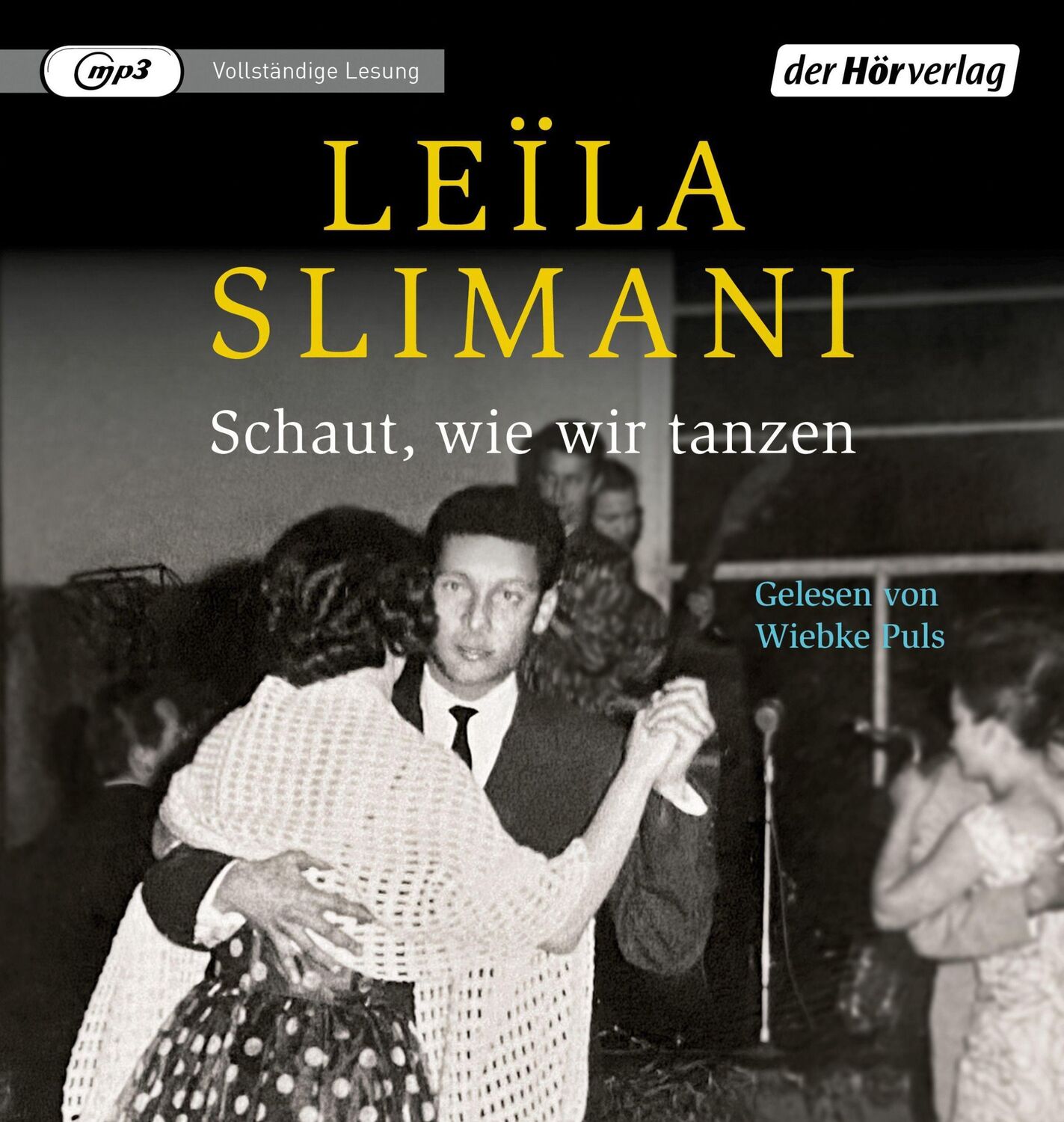 Cover: 9783844547207 | Schaut, wie wir tanzen | Leïla Slimani | MP3 | 1 Audio-CD | Deutsch