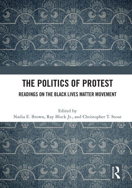 Cover: 9780367635671 | The Politics of Protest | Readings on the Black Lives Matter Movement