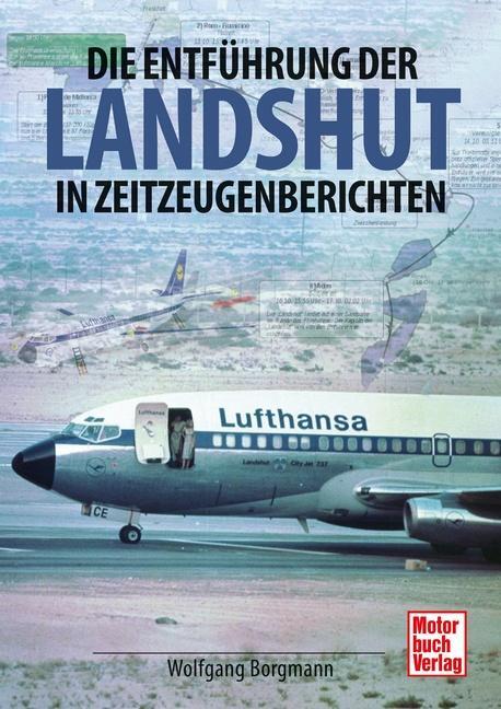 Cover: 9783613043510 | Die Entführung der Landshut | in Zeitzeugenberichten | Borgmann | Buch