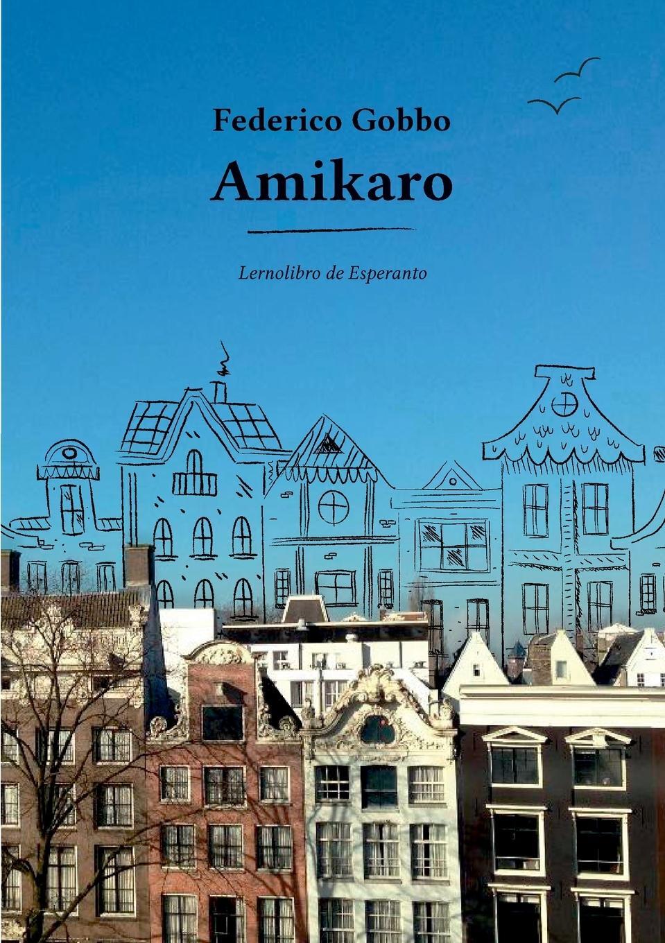 Cover: 9780244798628 | Amikaro | Federico Gobbo | Taschenbuch | Paperback | Esperanto | 2019