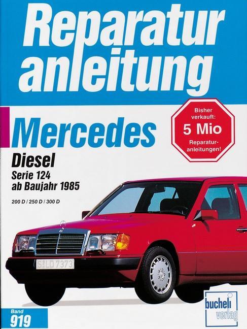 Cover: 9783716817438 | Mercedes 200 Diesel / 250 D / 300 D, Serie 124, ab 1985 | Taschenbuch