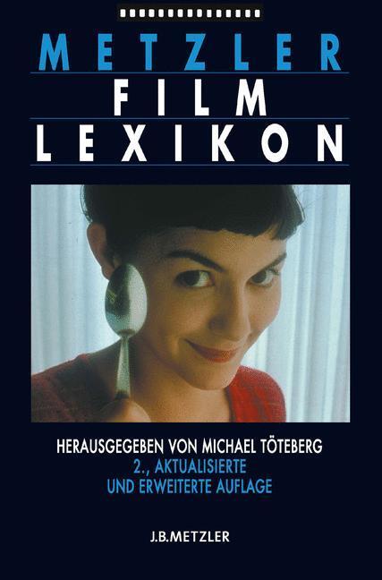 Cover: 9783476020680 | Metzler Film Lexikon | Michael Töteberg | Taschenbuch | Paperback