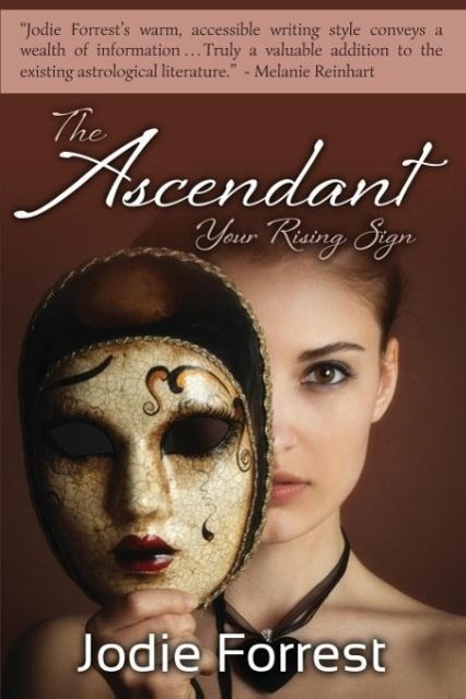 Cover: 9780979067709 | The Ascendant | Your Rising Sign | Jodie Forrest | Taschenbuch | 2013