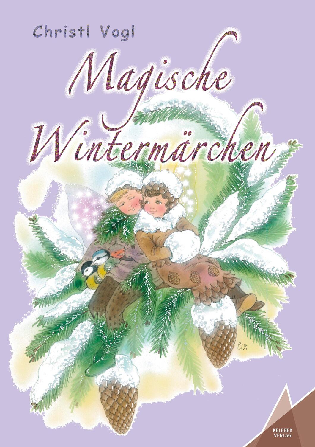 Cover: 9783947083275 | Magische Wintermärchen | Christl Vogl | Taschenbuch | Paperback | 2019