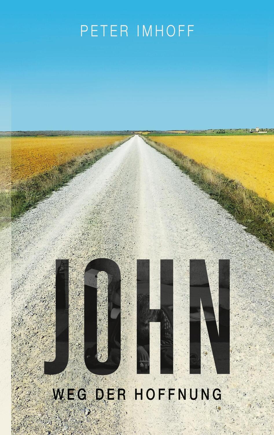 Cover: 9783744896870 | John | Weg der Hoffnung | Peter Imhoff | Taschenbuch | Paperback
