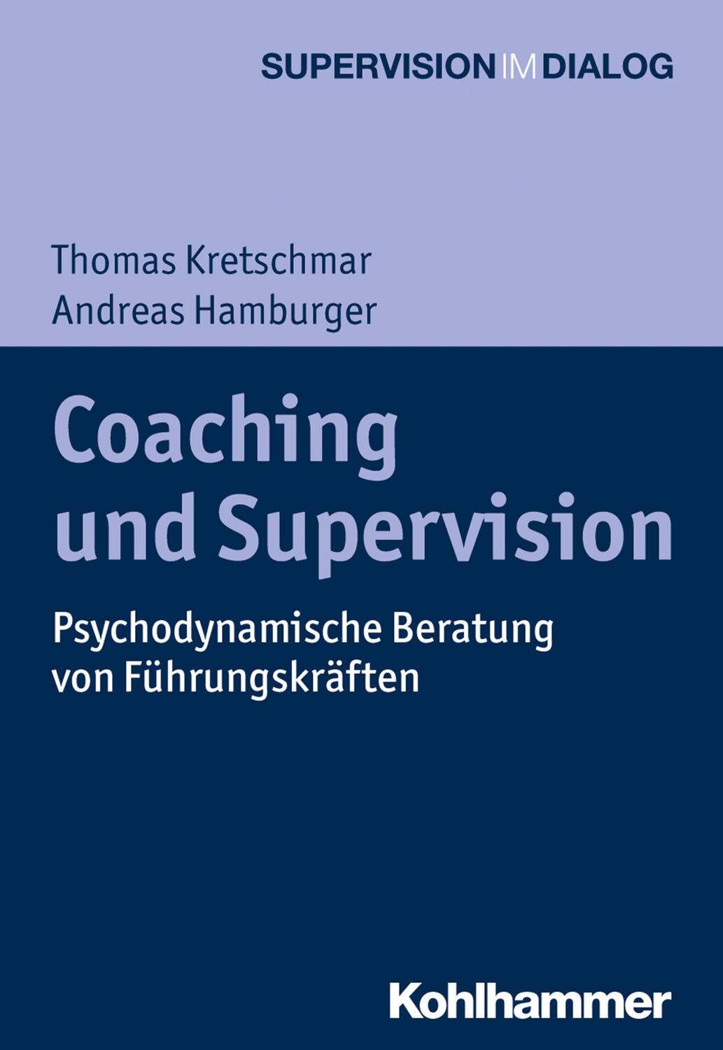 Cover: 9783170337640 | Coaching und Supervision | Thomas Kretschmar (u. a.) | Taschenbuch