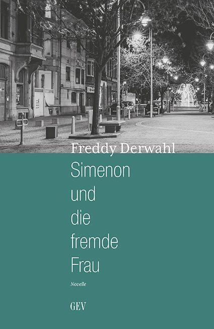 Cover: 9783867121828 | Simenon und die fremde Frau | Novelle | Freddy Derwahl | Taschenbuch