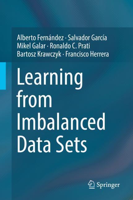 Cover: 9783319980737 | Learning from Imbalanced Data Sets | Alberto Fernández (u. a.) | Buch