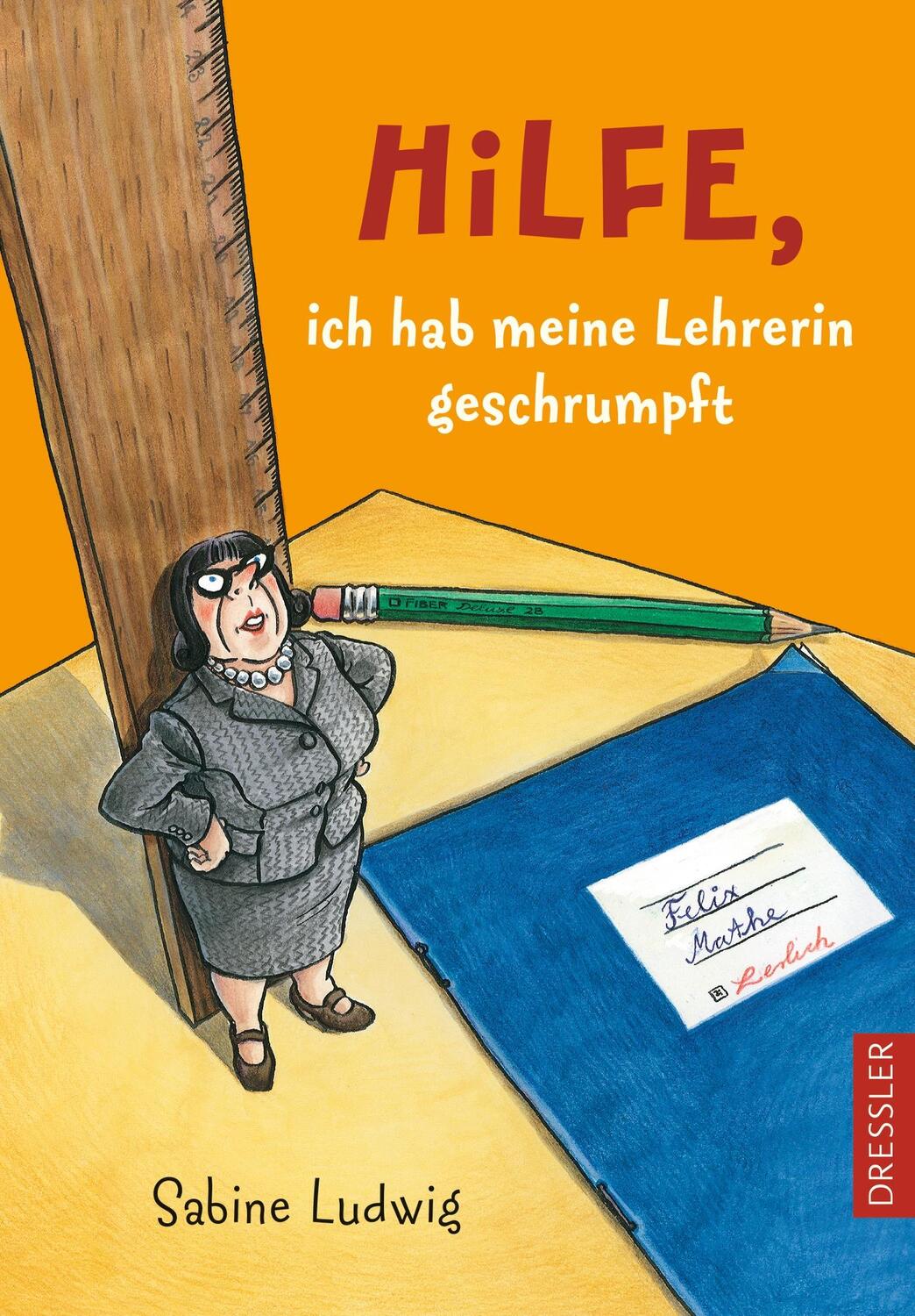 Cover: 9783791511986 | Hilfe, ich hab meine Lehrerin geschrumpft | Sabine Ludwig | Buch