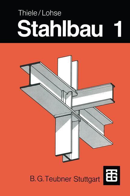 Cover: 9783519052548 | Stahlbau | Wolfram Lohse (u. a.) | Taschenbuch | Paperback | Deutsch