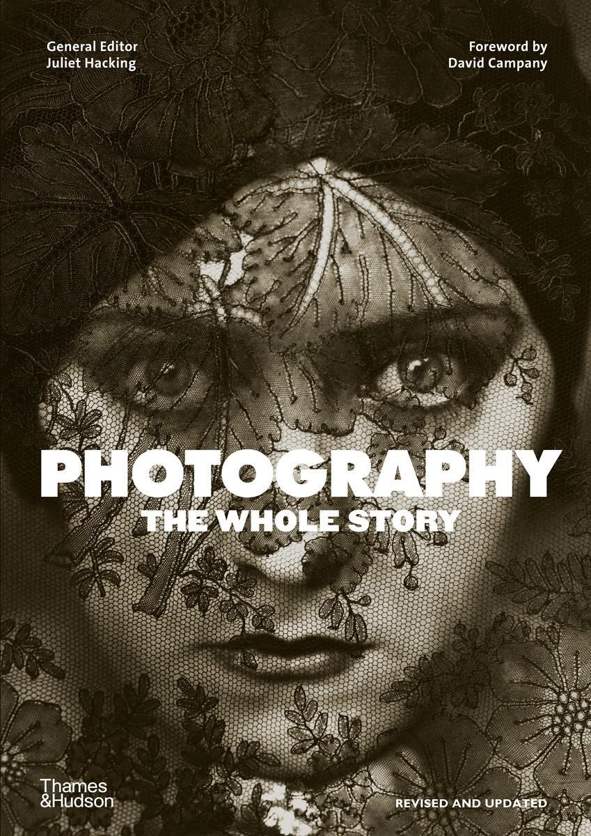 Cover: 9780500296103 | Photography: The Whole Story | Juliet Hacking | Buch | Englisch | 2021