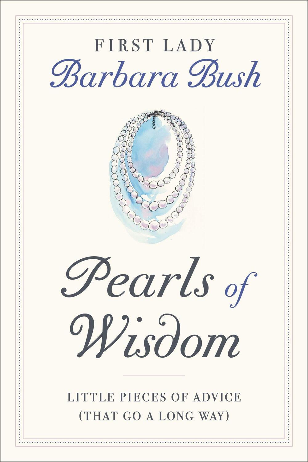 Cover: 9781538734940 | Pearls of Wisdom | Little Pieces of Advice (That Go a Long Way) | Bush
