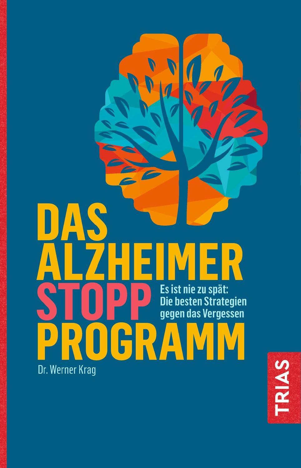 Cover: 9783432110684 | Das Alzheimer-Stopp-Programm | Werner Krag | Taschenbuch | 184 S.