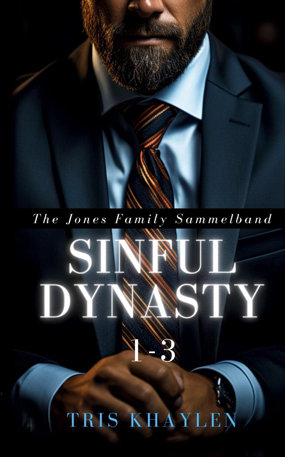 Cover: 9783347985070 | Sinful Dynasty: The Jones Family 1 - 3 (Sammelband) | Tris Khaylen