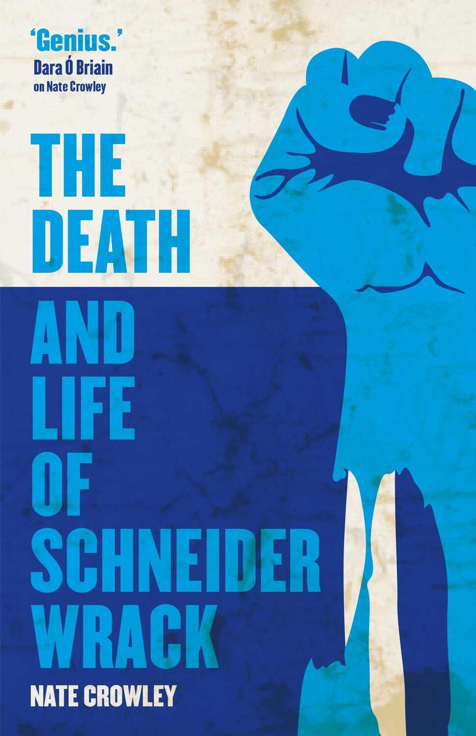 Cover: 9781781085561 | The Death and Life of Schneider Wrack | Nate Crowley | Taschenbuch