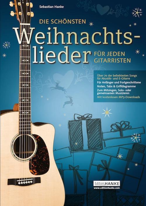 Cover: 9783981482003 | Die schönsten Weihnachtslieder für jeden Gitarristen | Sebastian Hanke