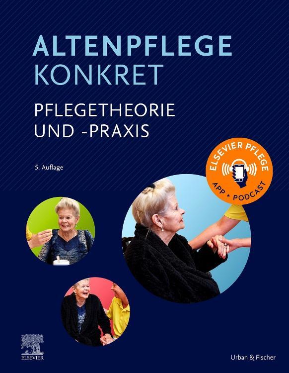 Cover: 9783437277177 | Altenpflege konkret Pflegetheorie und -praxis | Elsevier Gmbh | Buch