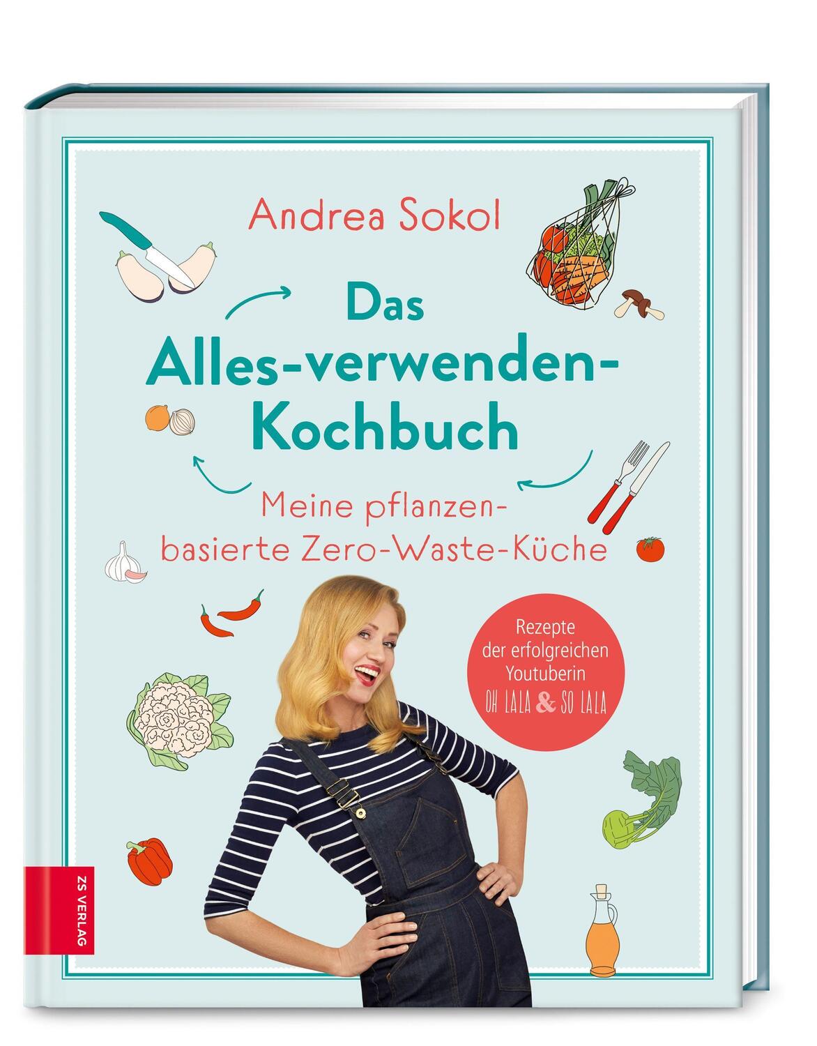 Cover: 9783965840744 | Das Alles-verwenden-Kochbuch | Meine pflanzenbasierte Zero-Waste-Küche