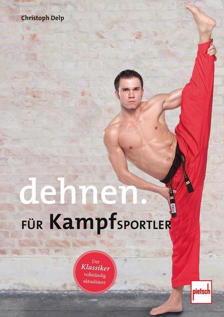 Cover: 9783613508903 | Dehnen für Kampfsportler | Christoph Delp | Taschenbuch | Deutsch