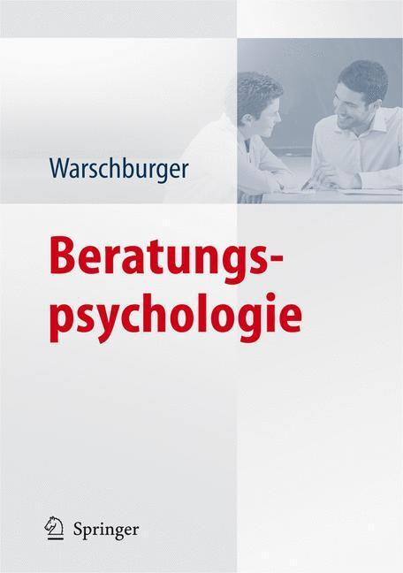 Cover: 9783540790600 | Beratungspsychologie | Petra Warschburger | Buch | 2009 | Springer