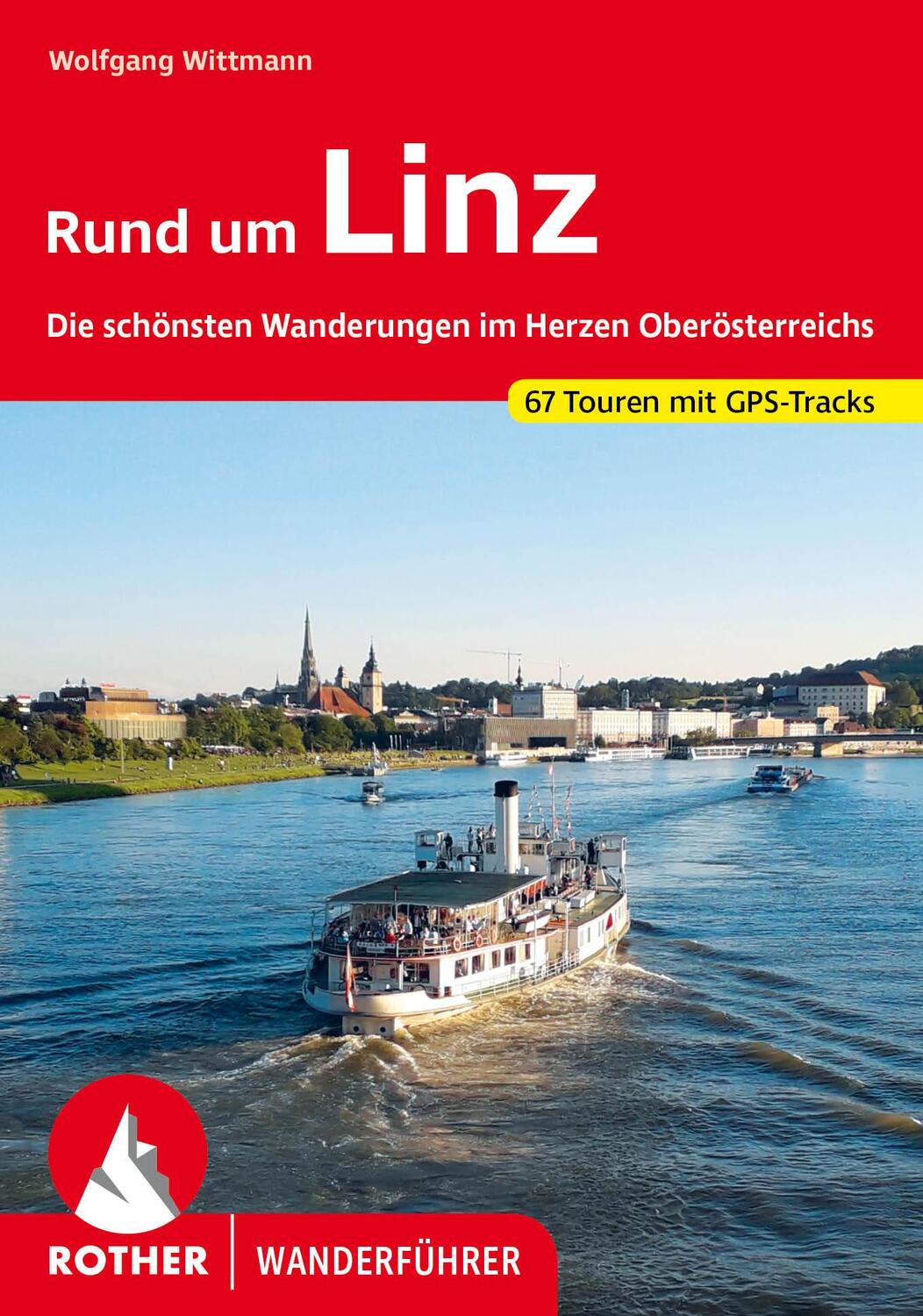 Cover: 9783763346301 | Rund um Linz | Wolfgang Wittmann | Taschenbuch | Rother Wanderführer