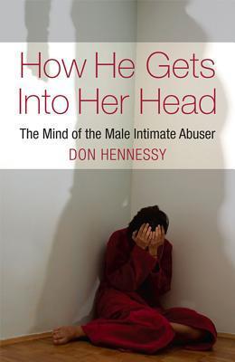 Cover: 9781855942202 | How He Gets into Her Head | The Mind of the Male Intimate Abuser