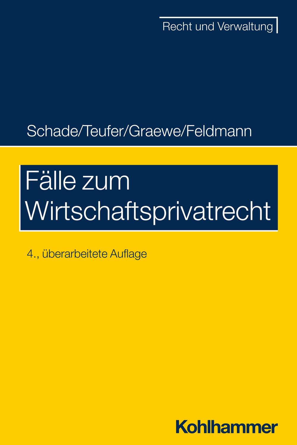 Cover: 9783170435605 | Fälle zum Wirtschaftsprivatrecht | Georg Friedrich Schade (u. a.)