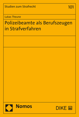 Cover: 9783848764204 | Polizeibeamte als Berufszeugen in Strafverfahren | Lukas Theune | Buch