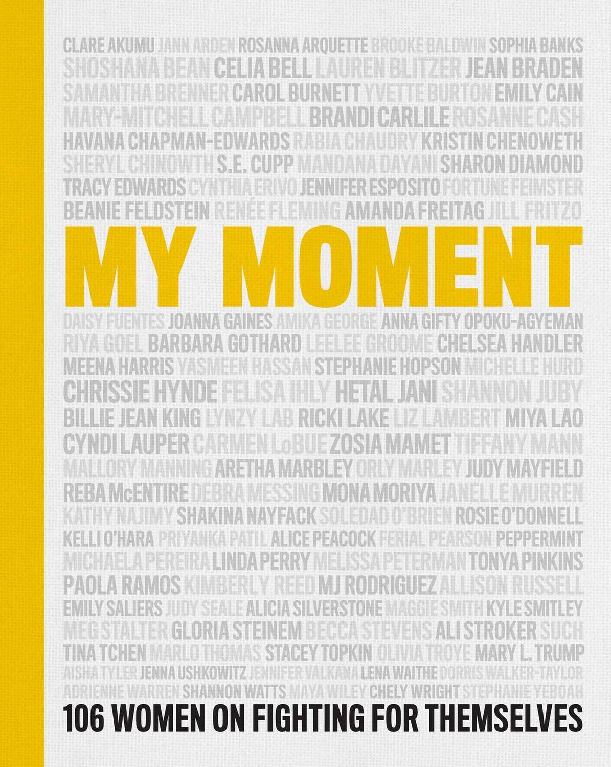 Cover: 9781982160920 | My Moment: 106 Women on Fighting for Themselves | Chenoweth (u. a.)