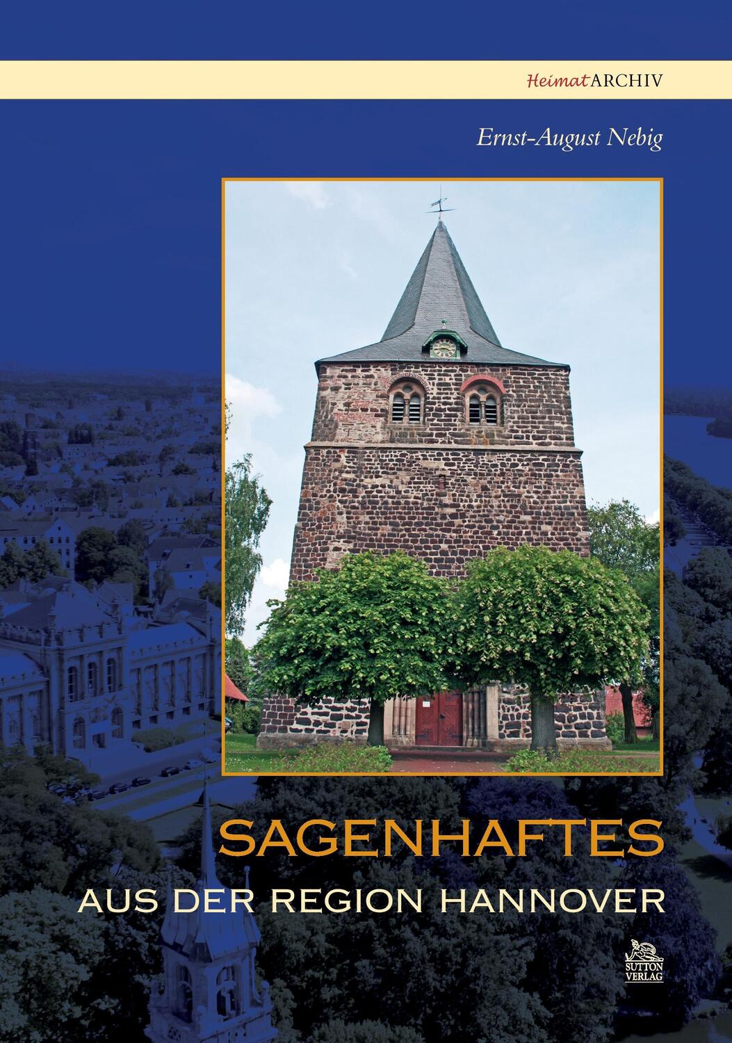 Cover: 9783866805354 | Sagenhaftes aus der Region Hannover | Ernst-August Nebig | Taschenbuch