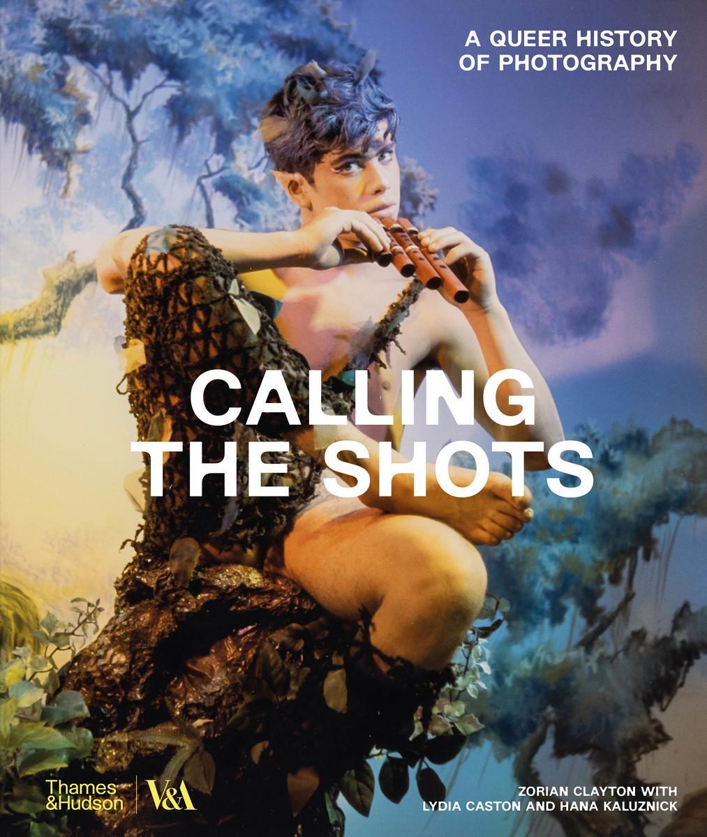 Cover: 9780500480960 | Calling the Shots | A Queer History of Photography | Zorian Clayton