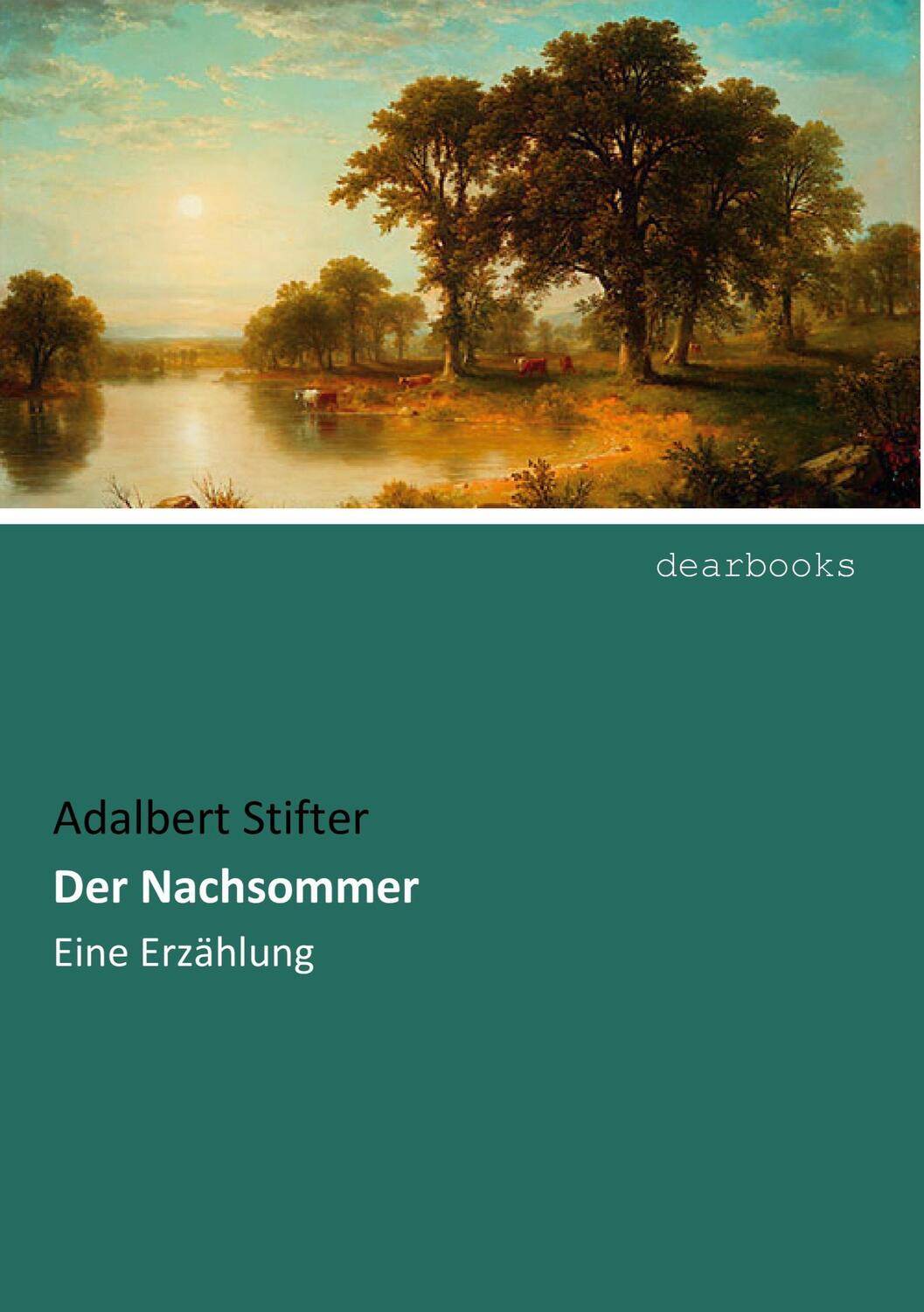 Cover: 9783954559411 | Der Nachsommer | Eine Erzählung | Adalbert Stifter | Taschenbuch