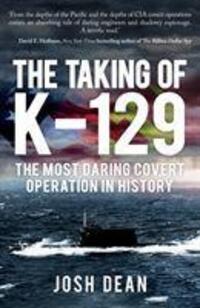 Cover: 9781445683843 | The Taking of K-129 | The Most Daring Covert Operation in History