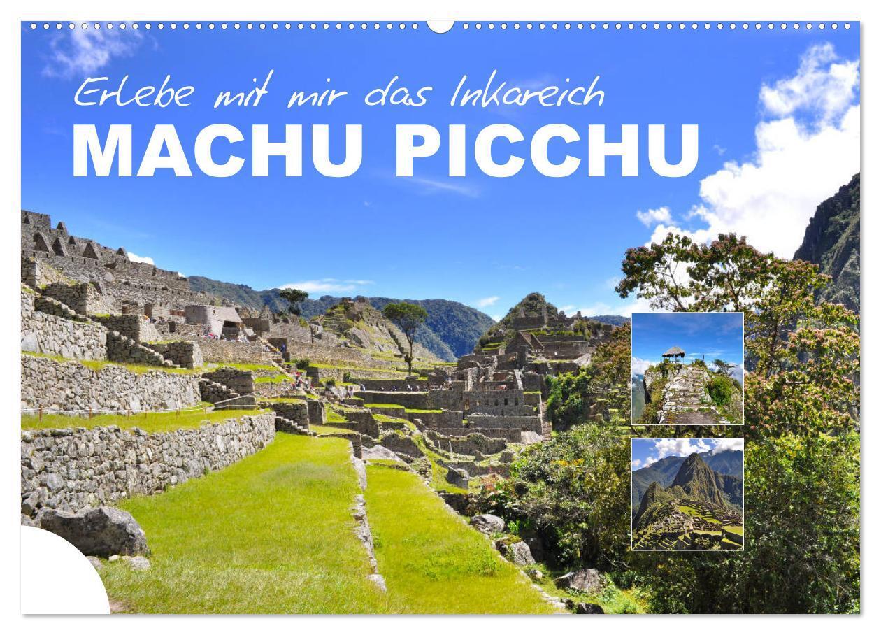Cover: 9783675825260 | Erlebe mit mir das Inkareich Machu Picchu (Wandkalender 2024 DIN A2...