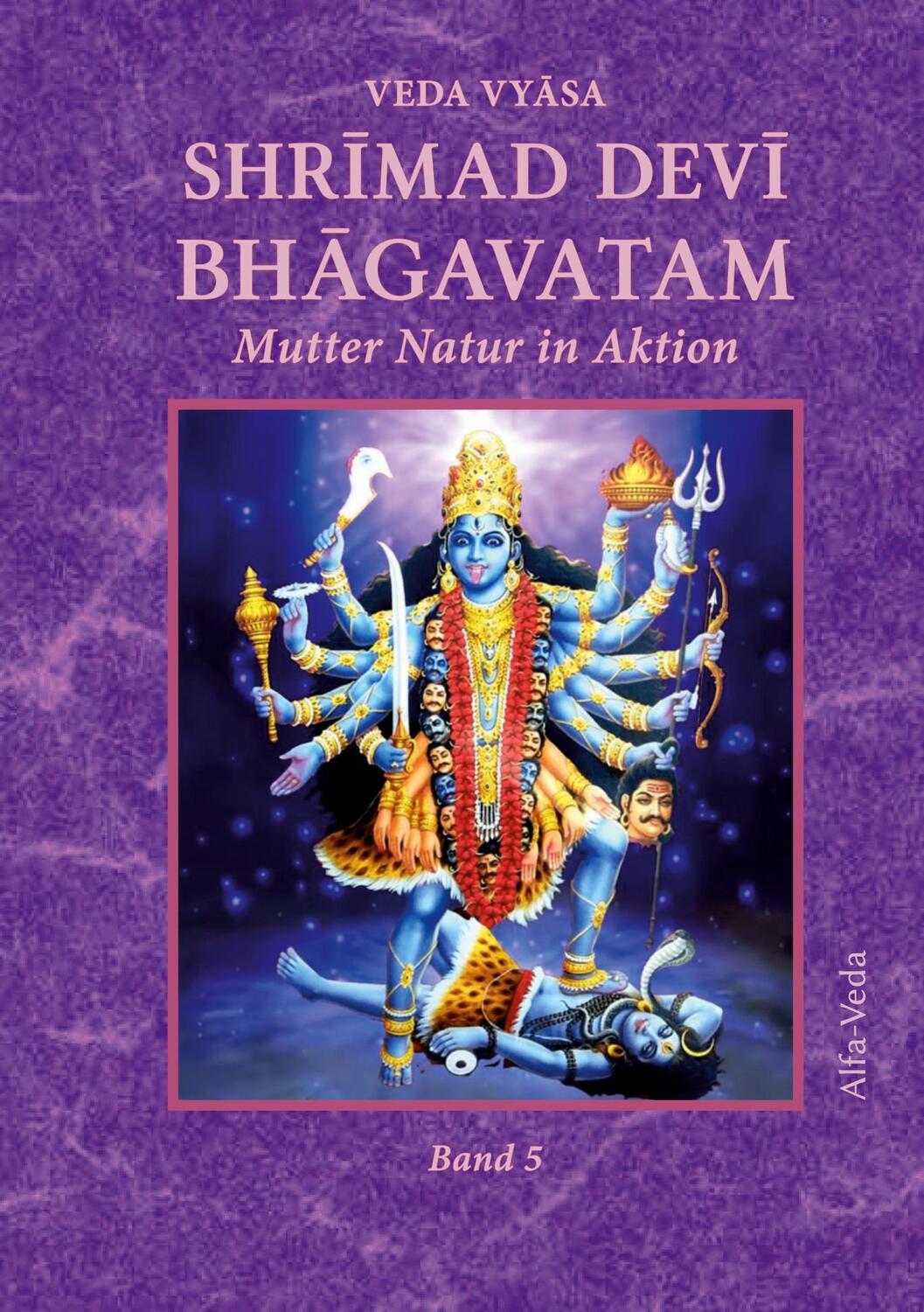 Cover: 9783945004524 | Shrimad Devi Bhagavatam Band 5 | Mutter Natur in Aktion | Veda Vyasa
