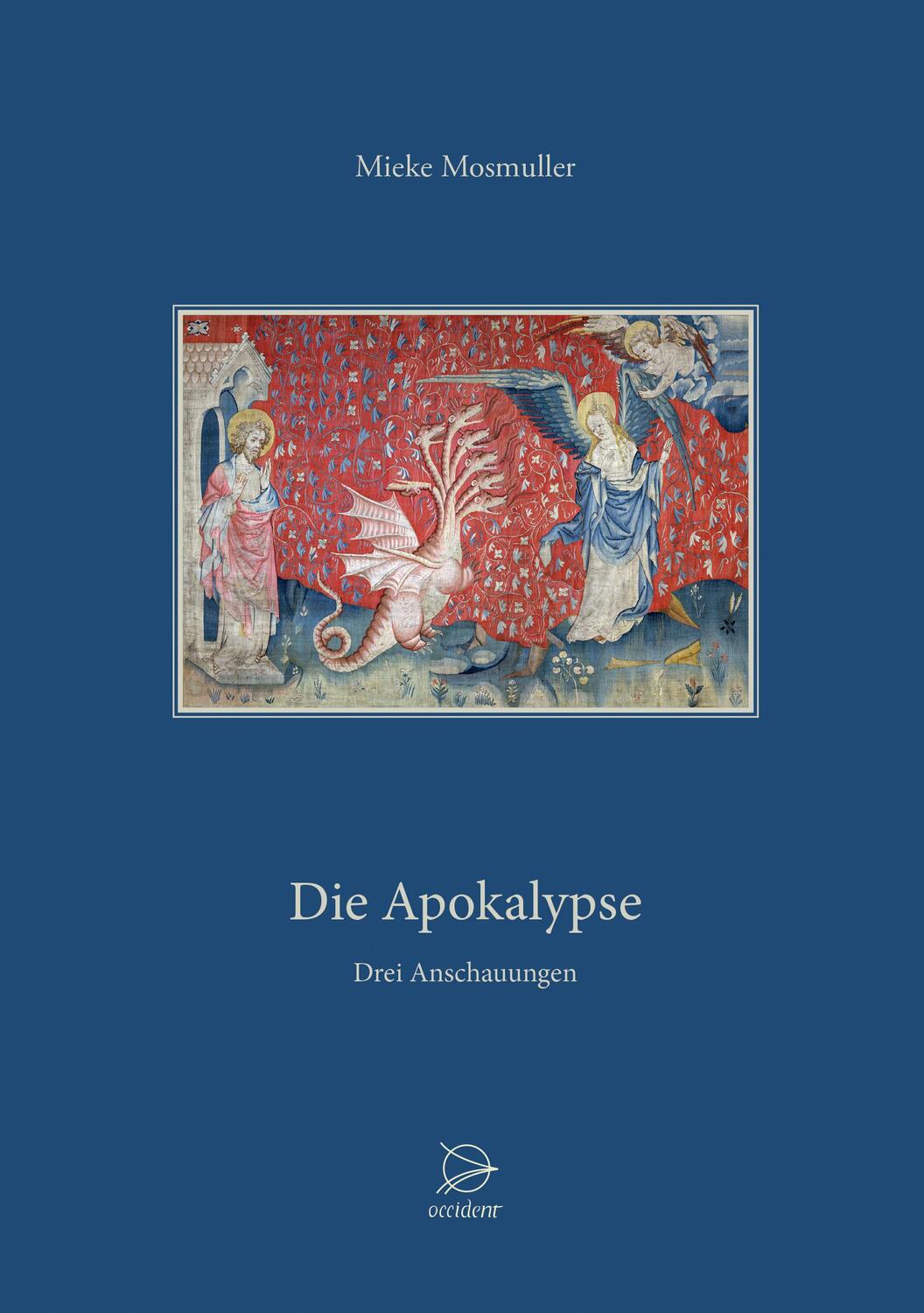 Cover: 9783946699163 | Die Apokalypse | Drei Anschauungen | Miekde Mosmuller | Buch | Deutsch