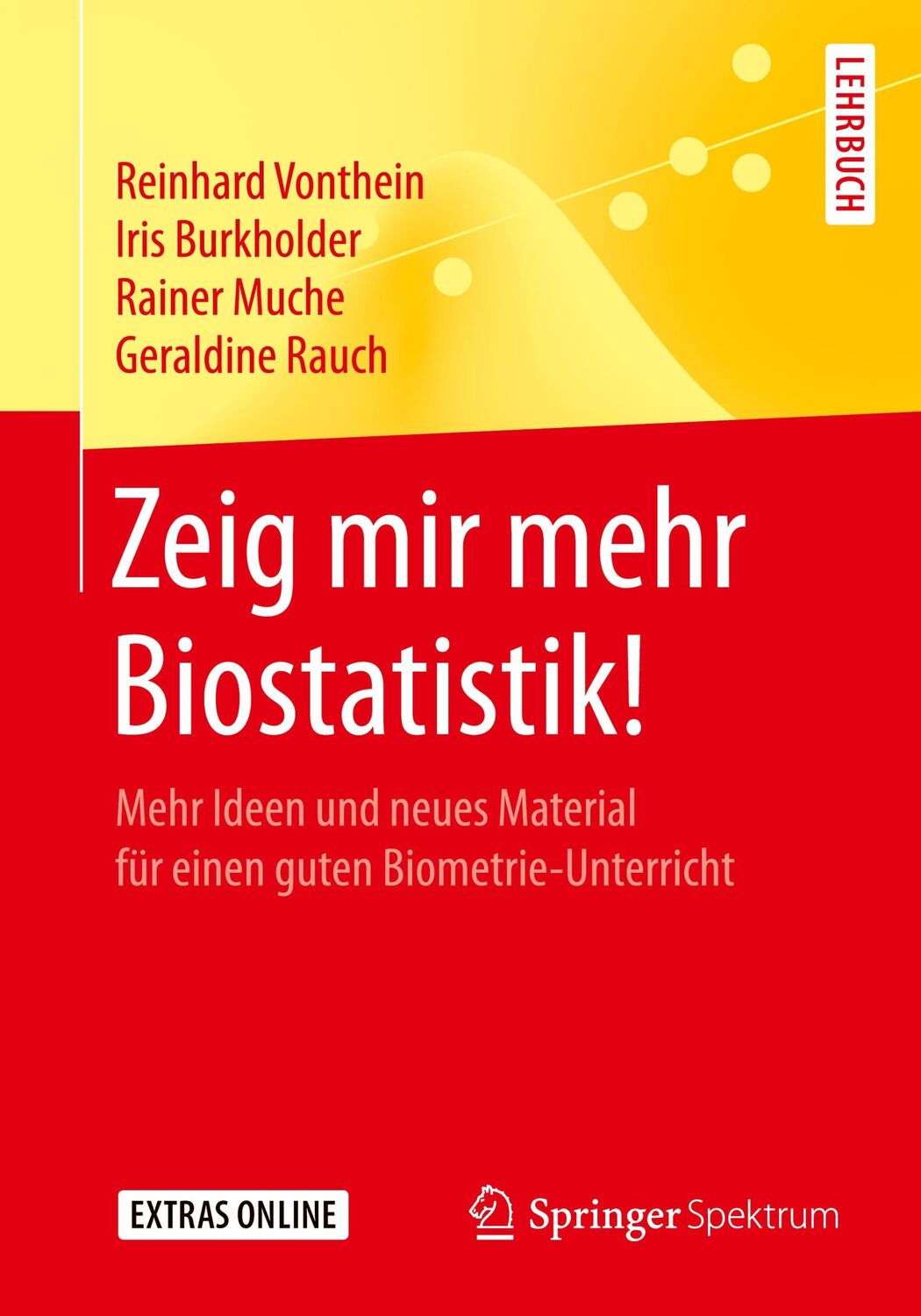 Cover: 9783662548240 | Zeig mir mehr Biostatistik! | Reinhard Vonthein (u. a.) | Taschenbuch