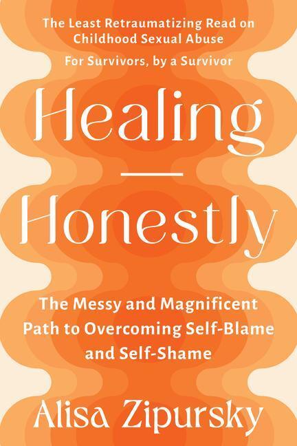 Cover: 9781523001408 | Healing Honestly: The Messy and Magnificent Path to Overcoming...