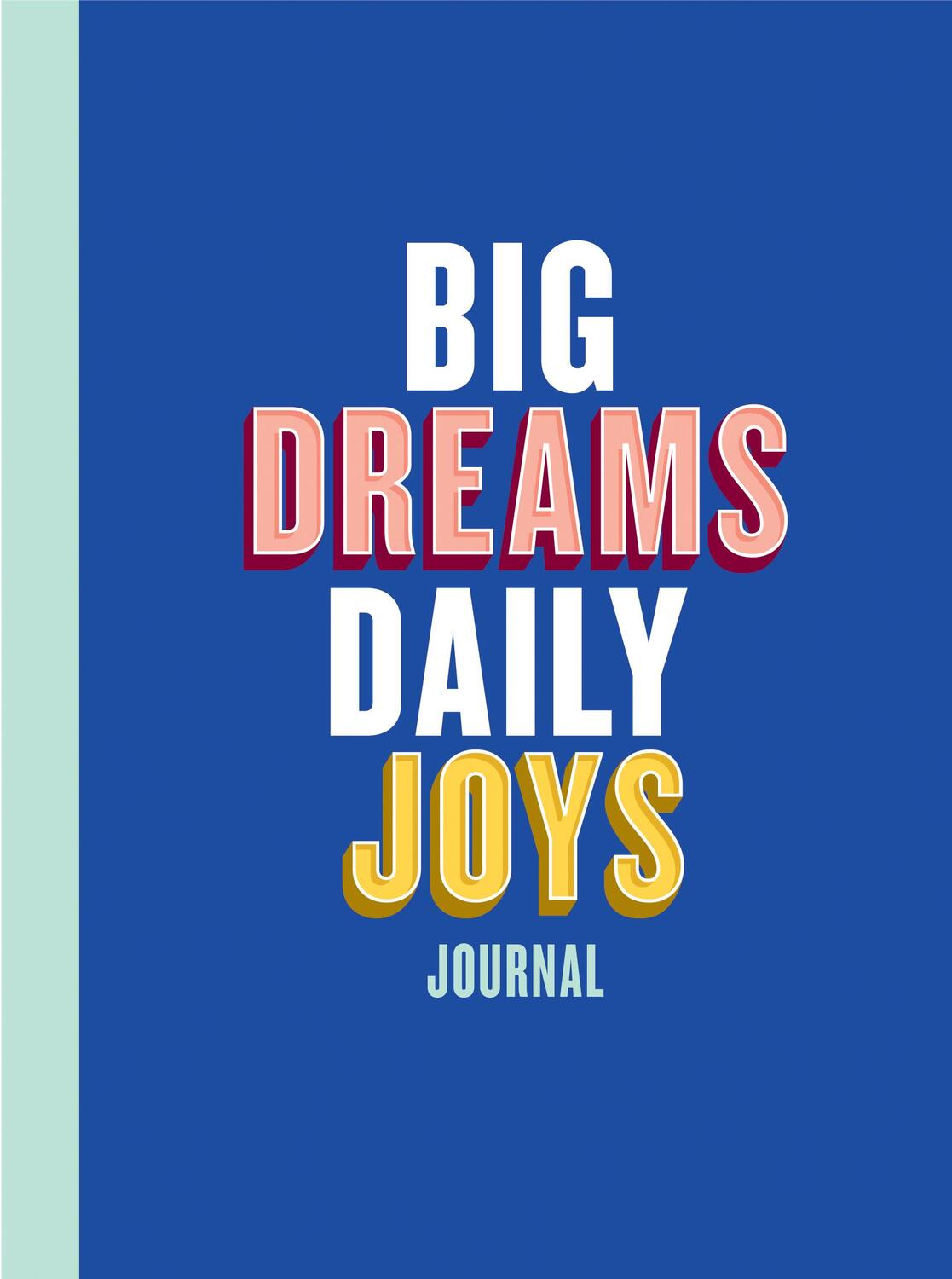 Cover: 9781452176550 | Big Dreams, Daily Joys Journal | Elise Blaha Cripe | Stück | Englisch