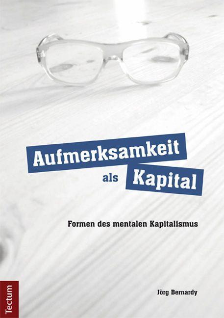 Cover: 9783828834132 | Aufmerksamkeit als Kapital | Formen des mentalen Kapitalismus | Buch