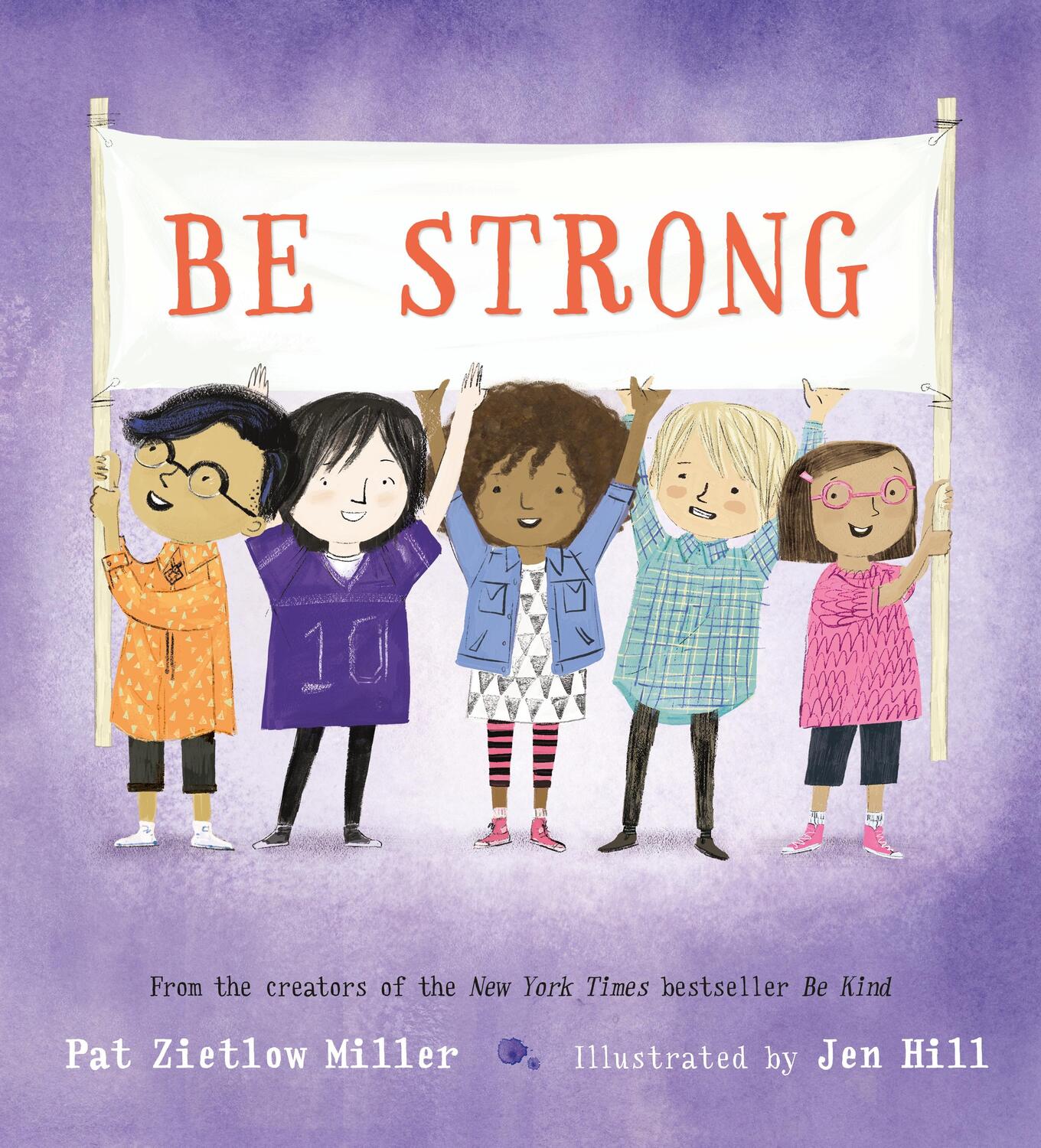 Autor: 9781250221117 | Be Strong | Pat Zietlow Miller | Buch | Be Kind | Gebunden | Englisch
