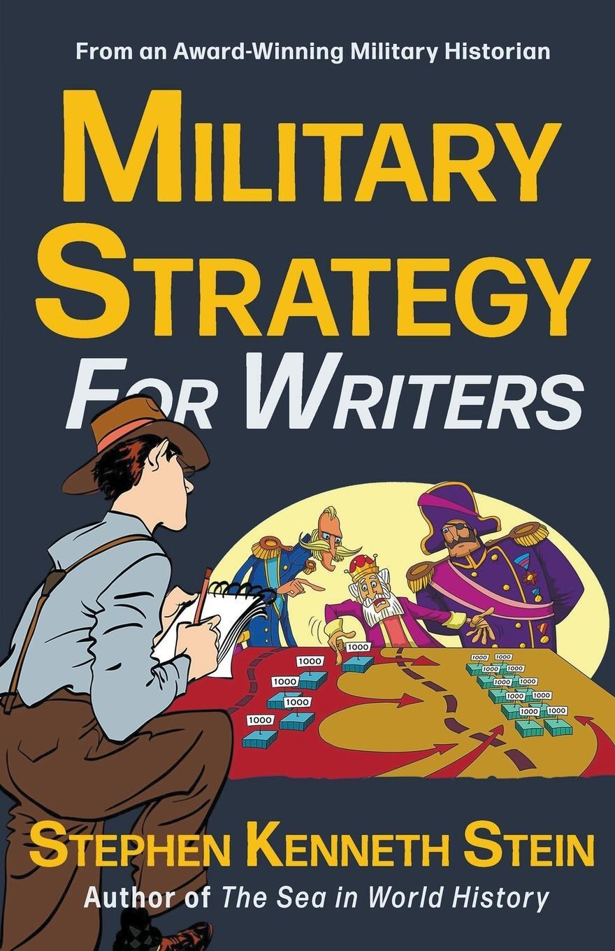 Cover: 9781737018742 | Military Strategy for Writers | Stephen Kenneth Stein | Taschenbuch