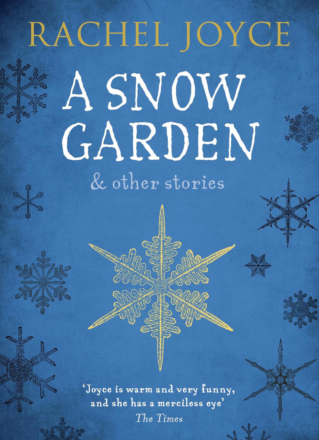 Cover: 9781784162047 | A Snow Garden and Other Stories | Rachel Joyce | Taschenbuch | 2016